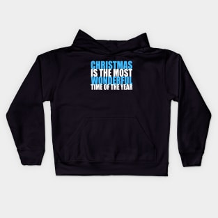 Christmas is the Most Wonderful Time of the Year Kids Hoodie